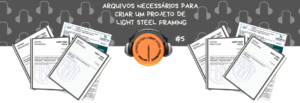 Arquivos necessários para criar um projeto Estrutural de Light Steel Framing